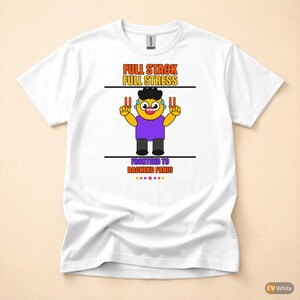 Camiseta Full Stack Full Stress / Desarrollador / Humor de programadores / Camiseta de programación