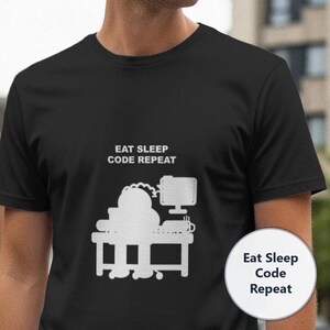 Eat Sleep Code Repeat / Programmer Shirt / Developer Gift / Coder Tee / Software Engineer