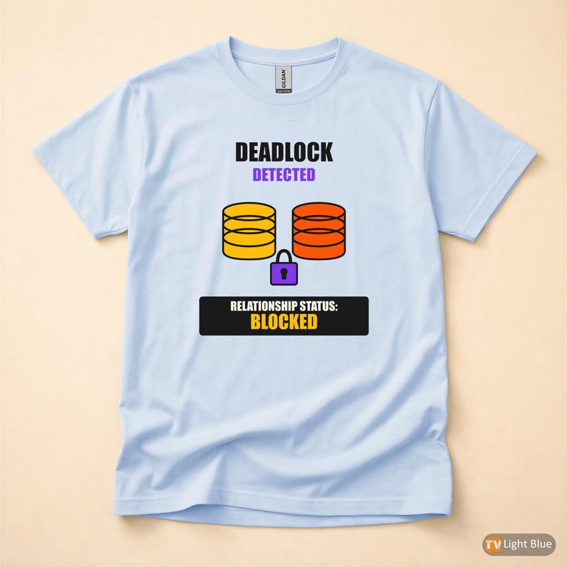Deadlock erkannt / SQL Developer / Datenbankadministrator-Humor-T-Shirt Bild 9