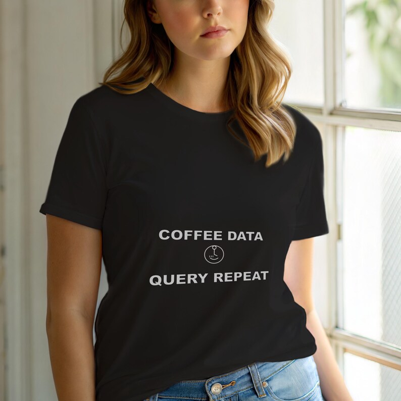 Coffee Data Query Repeat / Programmer Shirt / Developer Coder Tee / Caffeine Tech Gift afbeelding 6