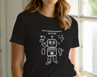 404 Programmer Offline / HTTP Error Shirt / 404 Programmer Tee / Web Developer Gift / Funny Error Code Shirt