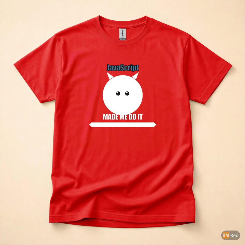 JavaScript Made Me Do It / Web Developer / Funny Coder T-Shirt image 5