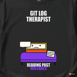 Git Log Therapist / Developer Programmer / Coding Humor T-Shirt image 2