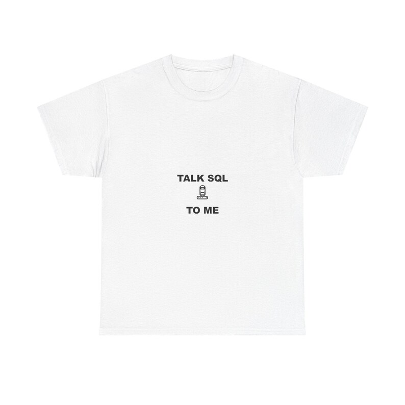 Talk SQL To Me / Funny Programmer Shirt / Coder Gift / Coding Humor T-Shirt / Software Engineer Gift image 12