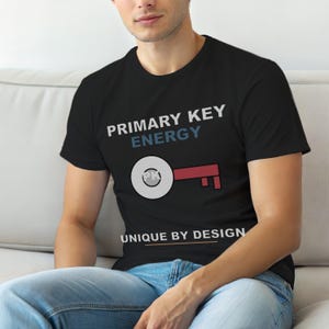 Primärschlüssel-Energie / SQL-Entwickler / Datenbankprogrammierer / Lustiges Tech-T-Shirt