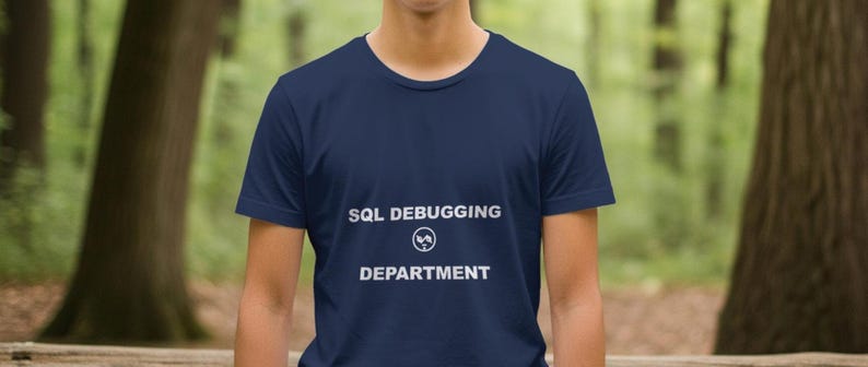 Departamento de depuración SQL / Camiseta de programador / Camiseta de codificación / Regalo para desarrolladores / Ropa para geeks imagen 1