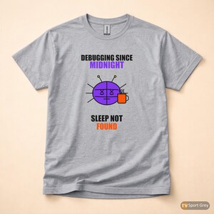 Debugging Since Midnight / Programmer Humor / Developer Coder / Tech T-Shirt image 8
