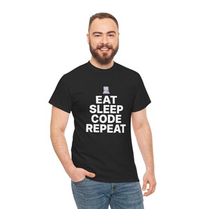 Eat Sleep Code Repeat T-Shirt / Funny Programmer Shirt / Developer Humor Tee / Coding Nerd Gift / Software Engineer Shirt