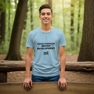 Desarrollo impulsado por Stack Overflow / Camiseta de programador / Camiseta de codificación / Regalo para desarrolladores / Ropa para geeks imagen 11