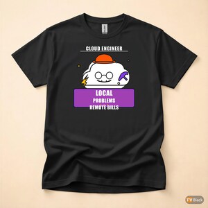 Cloud Engineer Cartoon / DevOps Developer / IT Humor T-Shirt image 3