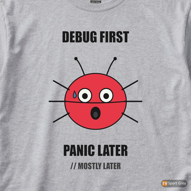 Debug First Panic Later / Developer T-Shirt / Programmer Humor Tee image 2