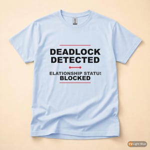 デッドロック検出 / SQL開発者 / データベース管理者 / ITユーモアTシャツ 画像 9