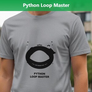 Python Loop Master / Programmer Shirt / Coding Tee / Developer Gift / Geek Apparel image 1