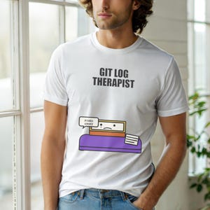 Git Log Therapist / Developer Programmer / Coding Humor T-Shirt image 6