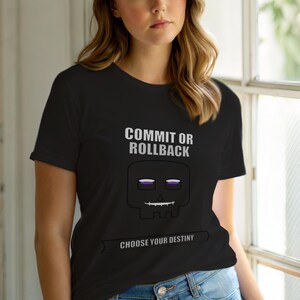 Commit oder Rollback / SQL-Entwickler / Datenbankadministrator / Programmierer-Humor-T-Shirt