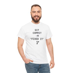 Git Commit Fixed It Shirt / Funny Programmer Shirt / Developer Git Shirt / Coding Humor Tee / Software Engineer Gift / DevOps Shirt