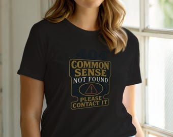 404 Common Sense Not Found / Programmer Humor / Developer Retro Graphic Tee