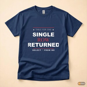 Table For One / SQL Developer / Database Programmer / Coding Humor T-Shirt image 4