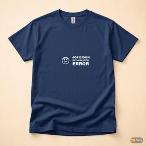 404 Brain Initialization Error / Funny Error Code Shirt / 404 Programmer Tee / Web Developer Gift / Coding Error Tee image 4