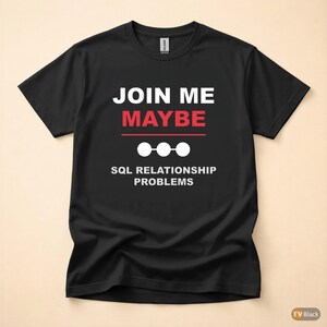 Mach mit! / SQL-Datenbank / Programmiererhumor / Entwickler-T-Shirt Bild 3