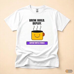 Brew Build Deploy / DevOps Developer / Coffee Programmer Tee / Coder Humor Shirt image 7