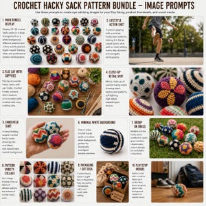 May include: A collection of crochet hacky sacks featuring various geometric patterns and vibrant colors, presented in a grid layout with instructional text titled CROCHET HACKY SACK PATTERN BUNDLE - IMAGE PROMPTS and numbered sections 1 through 10.