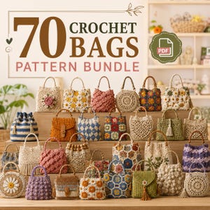 May include: A digital collection of 70 crochet bag patterns presented as a PDF bundle. The image displays a variety of handmade bags in different shapes, colors, and textures, including floral, geometric, and solid designs with various handles.