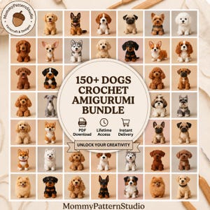 May include: A digital collection of 150+ crochet amigurumi dog patterns featuring various breeds in a grid layout. The central circular graphic displays the text 150+ DOGS CROCHET AMIGURUMI BUNDLE, PDF Download, Lifetime Access, and Instant Delivery.
