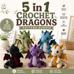 May include: A 5 in 1 crochet dragon pattern bundle featuring five small, stuffed yarn dragons in green, blue, black, purple, and cream colors. The text reads 5 in 1 CROCHET DRAGONS PATTERN BUNDLE, 5 UNIQUE DRAGON PATTERNS, EASY TO FOLLOW, STEP-BY-STEP INSTRUCTIONS, PDF DOWNLOAD, BEGINNER FRIENDLY, INSTANT DOWNLOAD, ENGLISH PATTERN, PDF FILE INCLUDED.