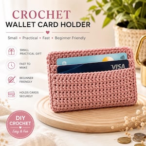 May include: A dusty rose crochet wallet card holder featuring a rectangular shape with a front pocket containing two credit cards. The text reads CROCHET WALLET CARD HOLDER, Small, Practical, Fast, Beginner Friendly, Small Practical Gift, Fast to Make, Beginner Friendly, Holds Cards Securely, and DIY CROCHET Easy & Fun.