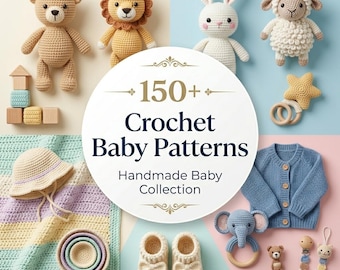 150+ plus baby crochet patterns bundle beginner friendly amigurumi baby clothes and toys pdf for newborn gifts and baby shower diy set