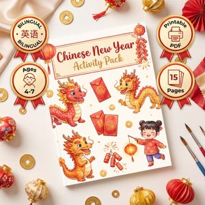 May include: A Chinese New Year Activity Pack for ages 4-7, featuring colorful illustrations of dragons, red envelopes, and a girl with a lantern. The cover displays the text "Chinese New Year Activity Pack" and includes "Bilingual" and "Printable PDF" badges.