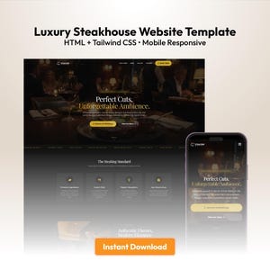 May include: A website template for a luxury steakhouse, displayed on a desktop and a mobile phone. The website features a dark color scheme with gold accents. Text on the website includes "Perfect Cuts, Unforgettable Ambience" and "Instant Download."
