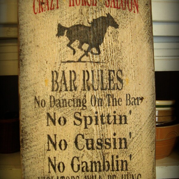 Hand painted Primitive, Rustic "Crazy Horse Saloon" Bar Rules, Upcycled barn wood sign. Game room, cabin, bar