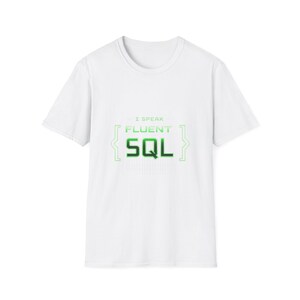 I Speak Fluent SQL t-shirt, data analyst tee, programmer gift, coding shirt, tech geek apparel, developer humor, neon tech design