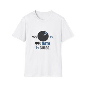 Data - Guess T-Shirt Funny Data Analyst Shirt Minimal Tech Humor Tee Programmer Gift Data Science Nerd Unisex