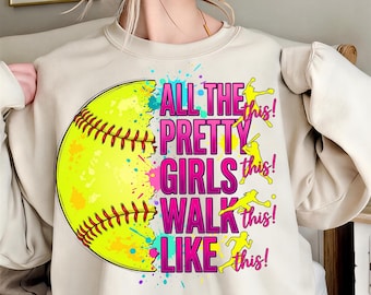 Tutte le belle ragazze camminano così Softball PNG / Divertente giocatrice di softball PNG / Design sportivo carino per donne e ragazze atlete / Download digitale