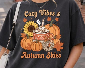 Cozy Vibes & Autumn Skies PNG, Fall Pumpkin Coffee Sublimation Design, Sunflower Autumn Shirt PNG, Cozy Fall Digital Download