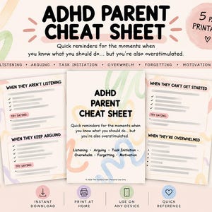 May include: A five-page ADHD Parent Cheat Sheet printable featuring pastel abstract shapes. The document includes sections for listening, arguing, task initiation, overwhelm, forgetting, and motivation, with text prompts for parents to use in difficult moments.