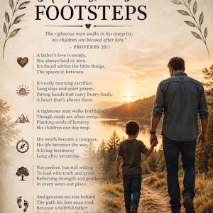 Peut inclure: Une affiche intitulée A Father's Footsteps avec le texte de Proverbes 20:7 et un poème sur la paternité. À droite, une photographie montre un adulte et un enfant marchant sur un chemin de terre vers un coucher de soleil sur un lac et une forêt.