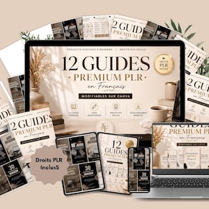 Könnte beinhalten: Ein digitales Produktpaket mit 12 Premium-PLR-Leitfäden auf Französisch, dargestellt auf einem Laptop-Bildschirm, einem Smartphone und mehreren gedruckten Dokumentenlayouts. Das Design verwendet eine neutrale beige Farbpalette mit Texten wie 12 GUIDES PREMIUM PLR en Français, Modifiables sur Canva und Droits PLR Inclus.