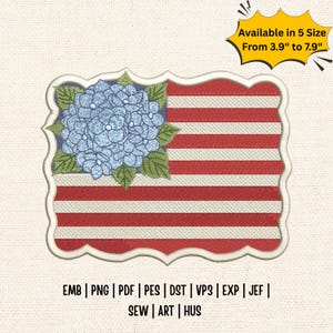 May include: Embroidered patch featuring a stylized American flag design. The flag has red and white stripes with a blue hydrangea flower and green leaves in the upper left corner. The patch is available in sizes from 3.9" to 7.9".