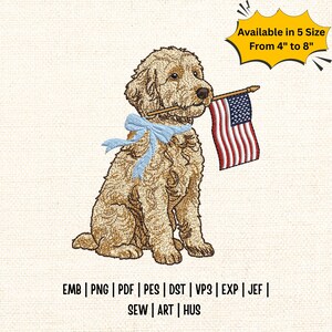 May include: An embroidery design of a golden-colored curly-haired dog sitting and holding a small American flag in its mouth. The dog wears a light blue bow around its neck. Text in the image reads: Available in 5 Size From 4" to 8" and EMB | PNG | PDF | PES | DST | VP3 | EXP | JEF | SEW | ART | HUS.