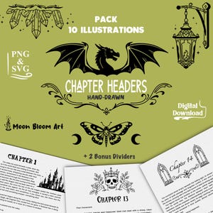 May include: A digital download pack of 10 hand-drawn chapter header illustrations and 2 bonus dividers in black on an olive green background. Features include a dragon, a lantern, a moth, crystals, and text reading PACK 10 ILLUSTRATIONS CHAPTER HEADERS.