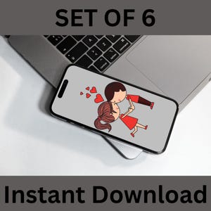 May include: A smartphone displaying a cartoon illustration of two figures kissing, surrounded by hearts. The phone rests on a laptop keyboard. The text "SET OF 6" and "Instant Download" are displayed above and below the phone.