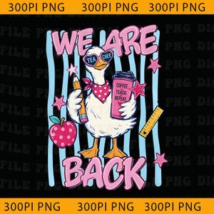 May include: A graphic design featuring a white duck wearing heart-shaped glasses and a pink polka-dot bandana. The duck holds a yellow pencil and a pink coffee cup labeled COFFEE TEACH REPEAT. Text reads WE ARE BACK, surrounded by stars and a ruler.