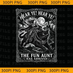 Puede incluir: Una ilustración gráfica en blanco y negro que muestra a una persona con armadura montando un gran gato negro. El texto dice HEAR YE! HEAR YE! THE FUN AUNT HAS ARRIVED. El diseño está encerrado en un marco rectangular ornamentado con un castillo y luna.