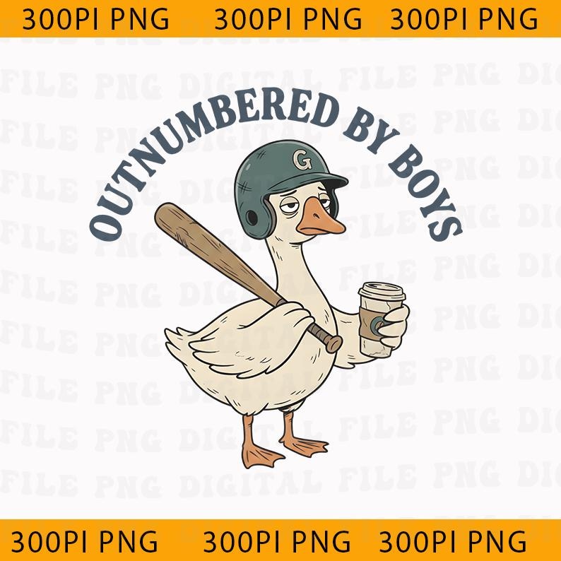 May include: A cartoon illustration of a goose wearing a baseball helmet and holding a bat and coffee cup. The text "OUTNUMBERED BY BOYS" is arched above the goose.