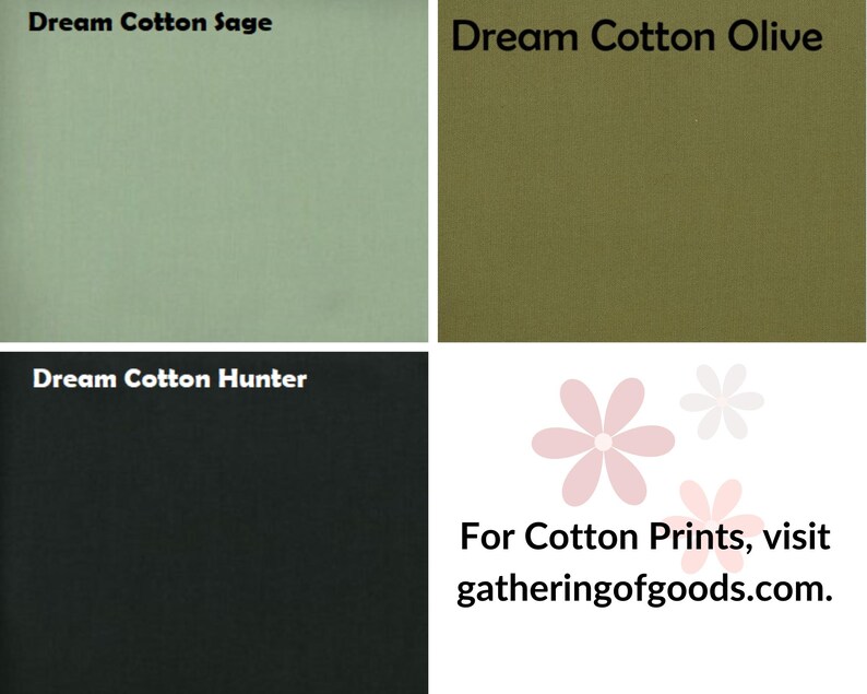 May include: A grid of three solid fabric swatches labelled Dream Cotton Sage in light green, Dream Cotton Olive in dark olive green, and Dream Cotton Hunter in black. The bottom right corner features pink flower icons and the text For Cotton Prints, visit gatheringofgoods.com.