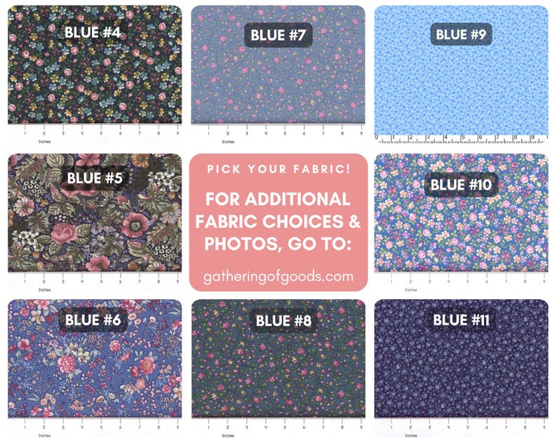 May include: A grid of eight fabric swatches featuring floral patterns in various shades of blue, labelled Blue #4 through Blue #11. Each swatch is positioned above a ruler showing inches. A central pink box displays the text PICK YOUR FABRIC!